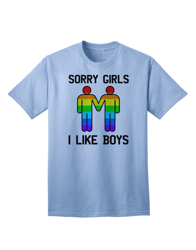 Sorry Girls, I Like Boys - Gay Rainbow Themed Adult T-Shirt for Expressive Individuals-Mens T-shirts-TooLoud-Light-Blue-Small-Davson Sales