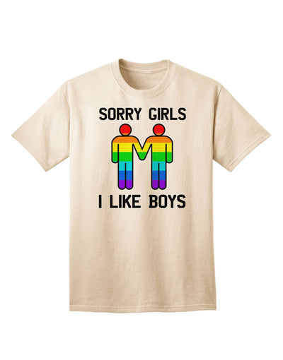 Sorry Girls, I Like Boys - Gay Rainbow Themed Adult T-Shirt for Expressive Individuals-Mens T-shirts-TooLoud-Natural-Small-Davson Sales