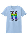 Sorry Girls I Like Boys Gay Rainbow Womens T-Shirt-Womens T-Shirt-TooLoud-Light-Blue-X-Small-Davson Sales