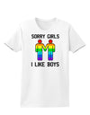 Sorry Girls I Like Boys Gay Rainbow Womens T-Shirt-Womens T-Shirt-TooLoud-White-X-Small-Davson Sales