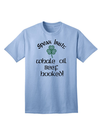 Speak Irish - Whale Oil Beef Hooked Adult T-Shirt-Mens T-Shirt-TooLoud-Light-Blue-Small-Davson Sales