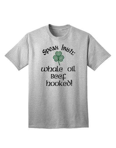 Speak Irish - Whale Oil Beef Hooked Adult T-Shirt-Mens T-Shirt-TooLoud-AshGray-Small-Davson Sales