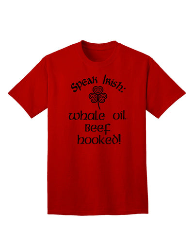 Speak Irish - Whale Oil Beef Hooked Adult T-Shirt-Mens T-Shirt-TooLoud-Red-Small-Davson Sales