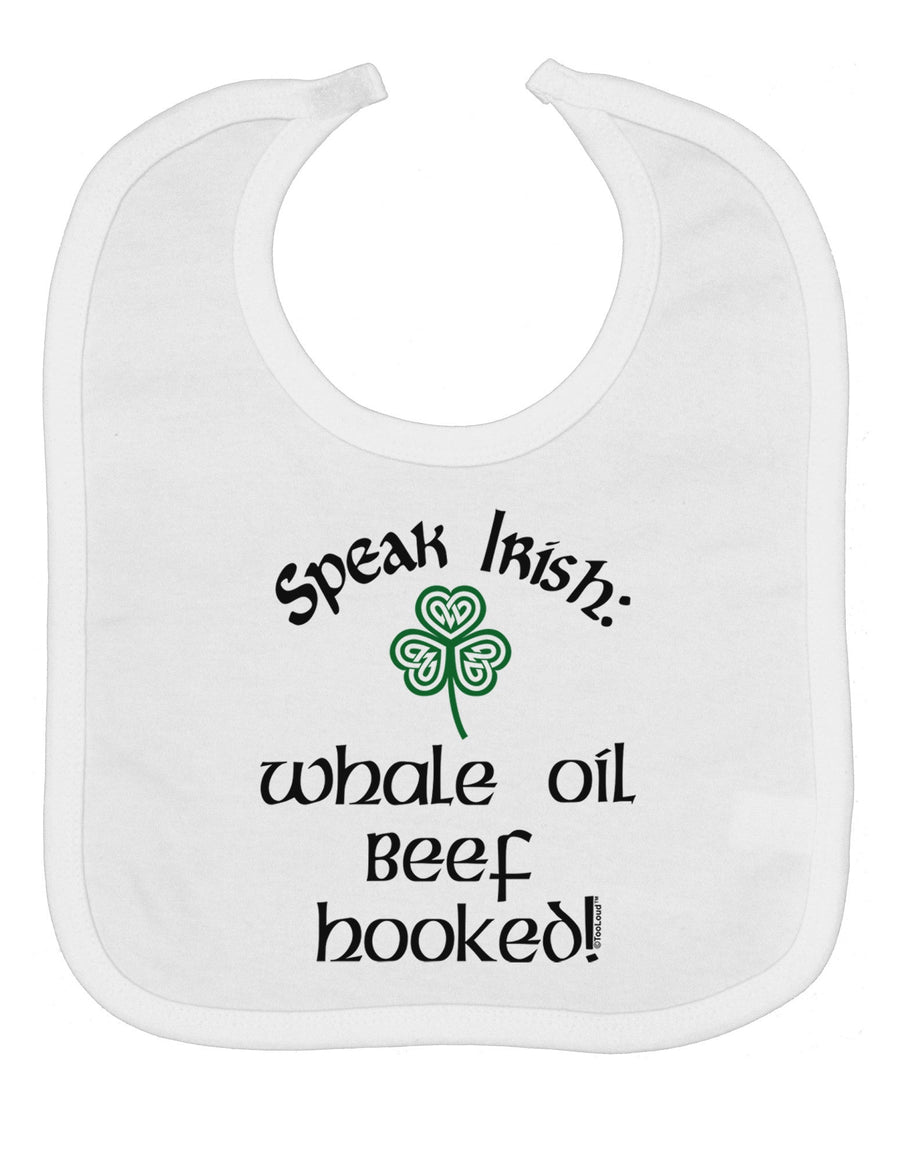 Speak Irish - Whale Oil Beef Hooked Baby Bib