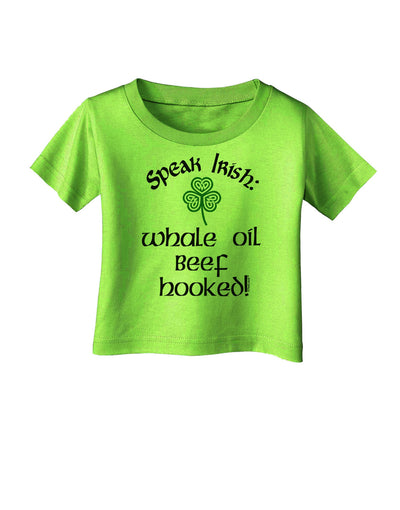 Speak Irish - Whale Oil Beef Hooked Infant T-Shirt-Infant T-Shirt-TooLoud-Lime-Green-06-Months-Davson Sales
