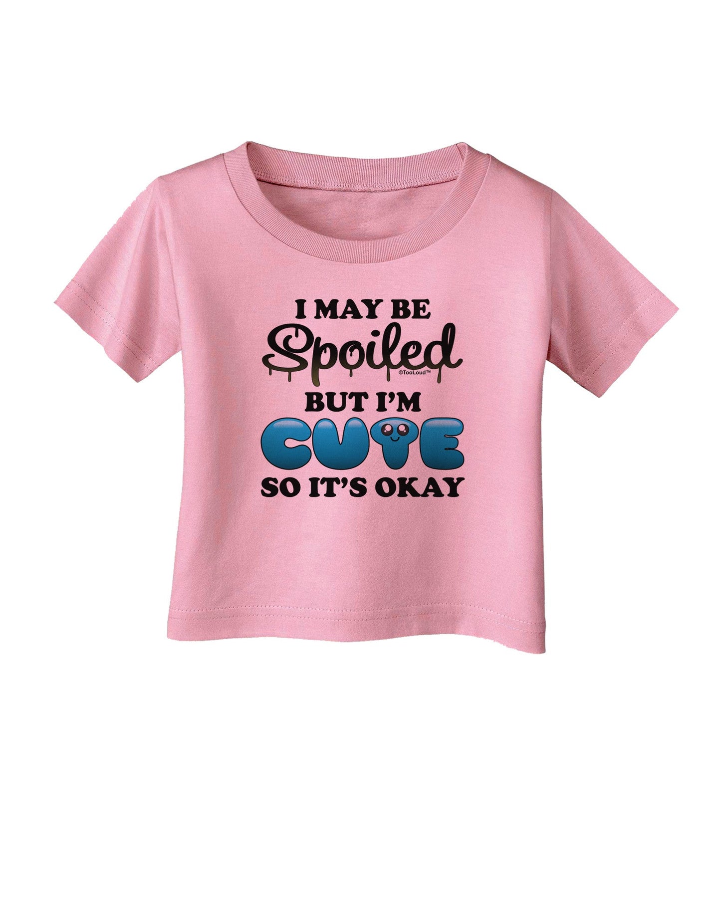 Spoiled But Cute Blue Infant T-Shirt-Infant T-Shirt-TooLoud-Candy-Pink-06-Months-Davson Sales