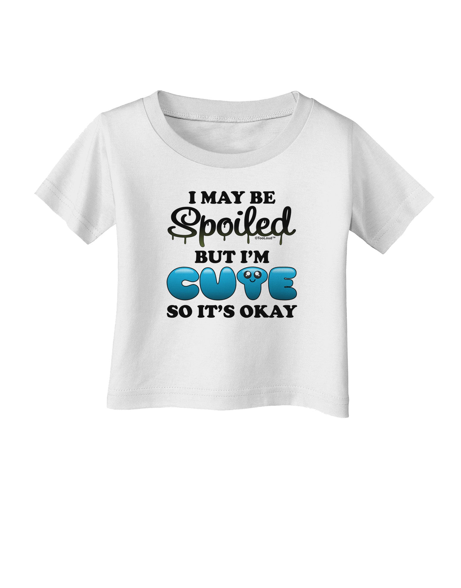 Spoiled But Cute Blue Infant T-Shirt-Infant T-Shirt-TooLoud-White-06-Months-Davson Sales