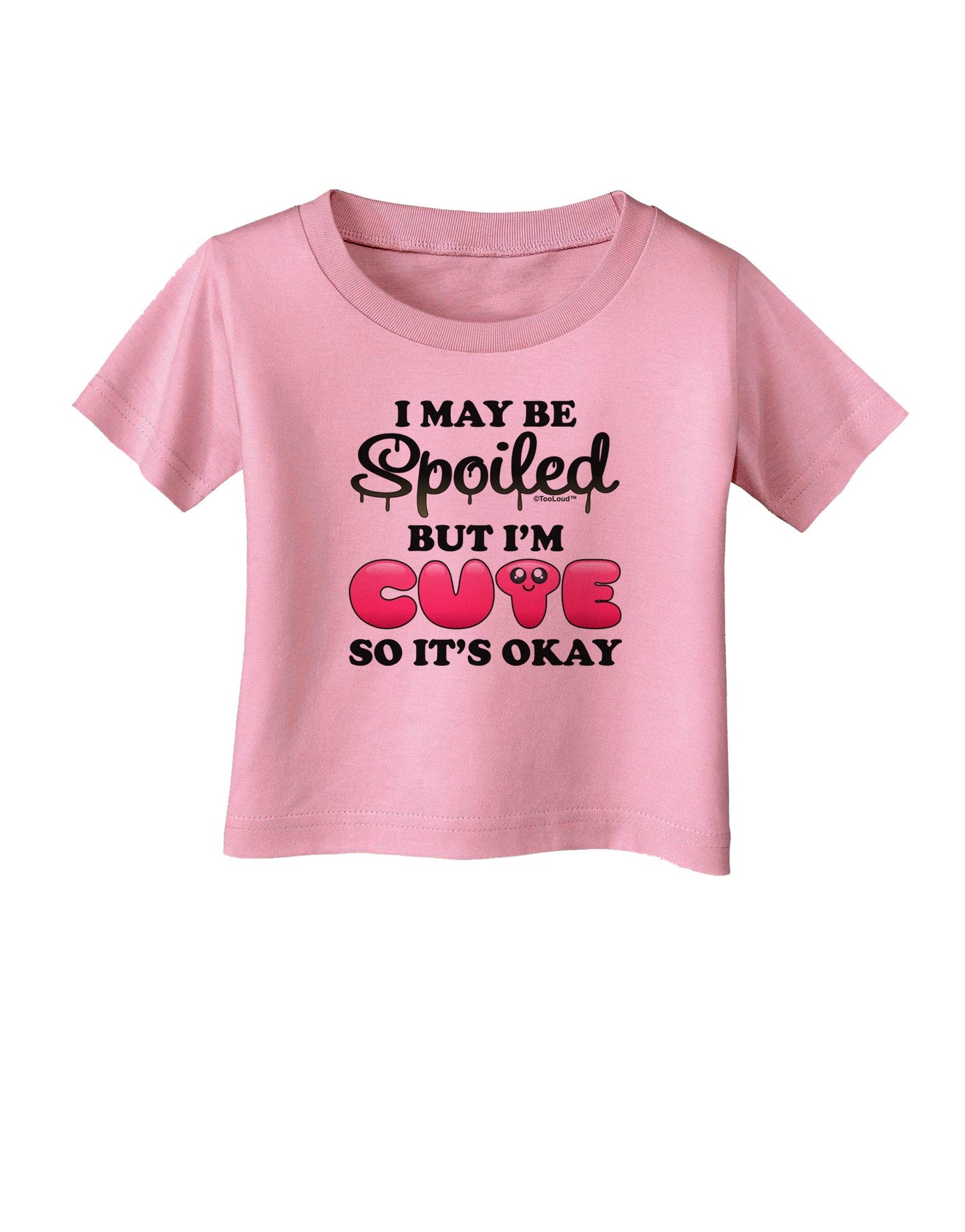 Spoiled But Cute Pink Infant T-Shirt-Infant T-Shirt-TooLoud-Candy-Pink-06-Months-Davson Sales
