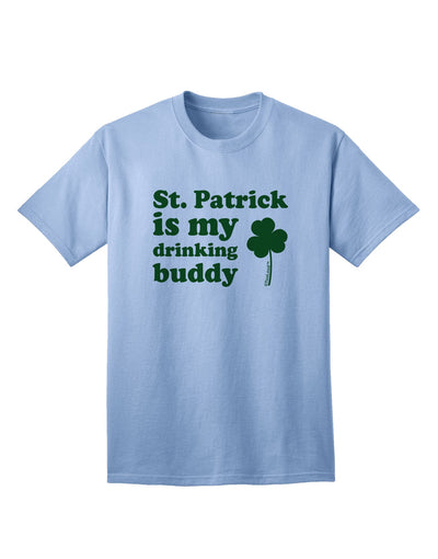 St Patrick is my Drinking Buddy - Premium Adult T-Shirt for Celebratory Occasions-Mens T-shirts-TooLoud-Light-Blue-Small-Davson Sales