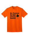 St Patrick is my Drinking Buddy - Premium Adult T-Shirt for Celebratory Occasions-Mens T-shirts-TooLoud-Orange-Small-Davson Sales