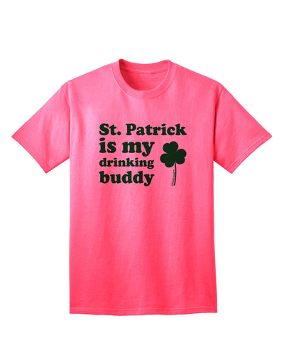 St Patrick is my Drinking Buddy - Premium Adult T-Shirt for Celebratory Occasions-Mens T-shirts-TooLoud-Neon-Pink-Small-Davson Sales