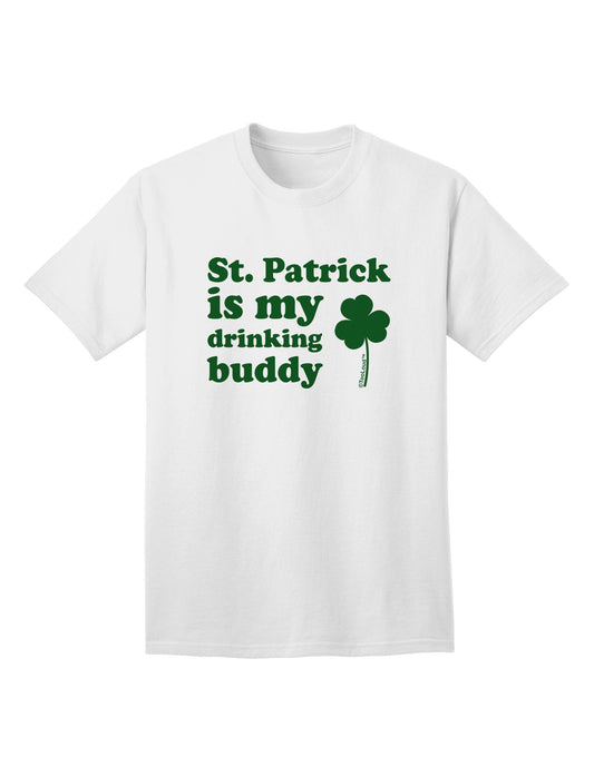St Patrick is my Drinking Buddy - Premium Adult T-Shirt for Celebratory Occasions-Mens T-shirts-TooLoud-White-Small-Davson Sales