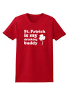 St Patrick is my Drinking Buddy Womens Dark T-Shirt-TooLoud-Red-X-Small-Davson Sales