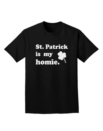 St Patrick is my Homie Adult Dark T-Shirt-Mens T-Shirt-TooLoud-Black-Small-Davson Sales