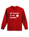 St Patrick is my Homie Adult Long Sleeve Dark T-Shirt-TooLoud-Red-Small-Davson Sales