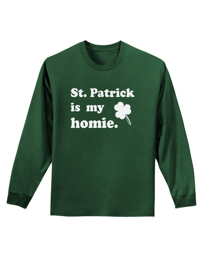 St Patrick is my Homie Adult Long Sleeve Dark T-Shirt-TooLoud-Dark-Green-Small-Davson Sales