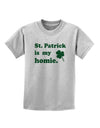 St Patrick is my Homie Childrens T-Shirt-Childrens T-Shirt-TooLoud-AshGray-X-Small-Davson Sales