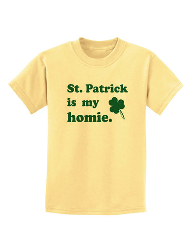 St Patrick is my Homie Childrens T-Shirt-Childrens T-Shirt-TooLoud-Daffodil-Yellow-X-Small-Davson Sales