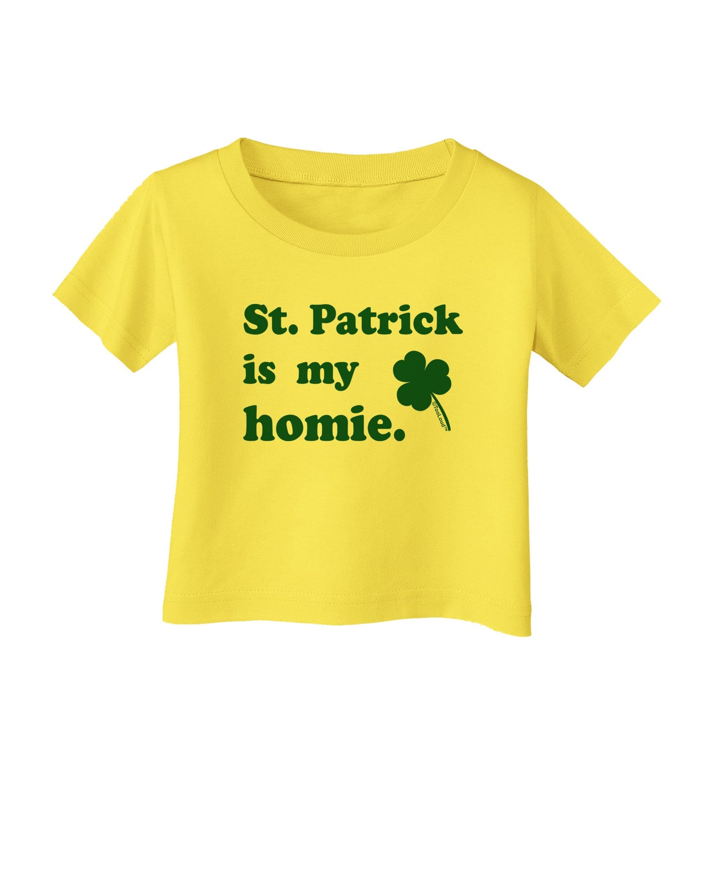 St Patrick is my Homie Infant T-Shirt-Infant T-Shirt-TooLoud-Yellow-06-Months-Davson Sales