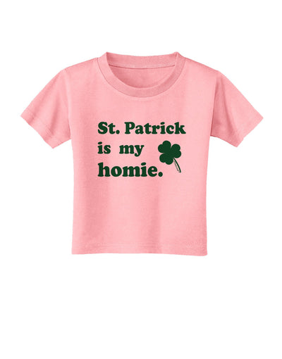 St Patrick is my Homie Toddler T-Shirt-Toddler T-Shirt-TooLoud-Candy-Pink-2T-Davson Sales