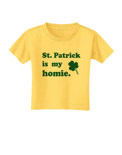 St Patrick is my Homie Toddler T-Shirt-Toddler T-Shirt-TooLoud-Yellow-2T-Davson Sales