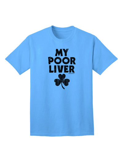 St Patrick's Day Adult T-Shirt - Celebrate Responsibly with My Poor Liver Design by TooLoud-Mens T-shirts-TooLoud-Aquatic-Blue-Small-Davson Sales