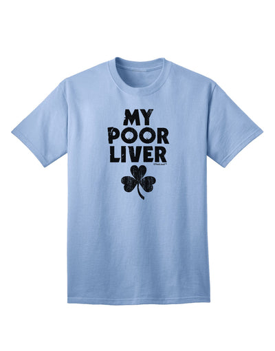 St Patrick's Day Adult T-Shirt - Celebrate Responsibly with My Poor Liver Design by TooLoud-Mens T-shirts-TooLoud-Light-Blue-Small-Davson Sales