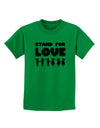 Stand For Love Childrens T-Shirt-Childrens T-Shirt-TooLoud-Kelly-Green-X-Small-Davson Sales