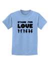 Stand For Love Childrens T-Shirt-Childrens T-Shirt-TooLoud-Light-Blue-X-Small-Davson Sales