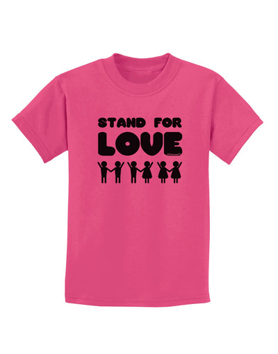 Stand For Love Childrens T-Shirt-Childrens T-Shirt-TooLoud-Sangria-X-Small-Davson Sales