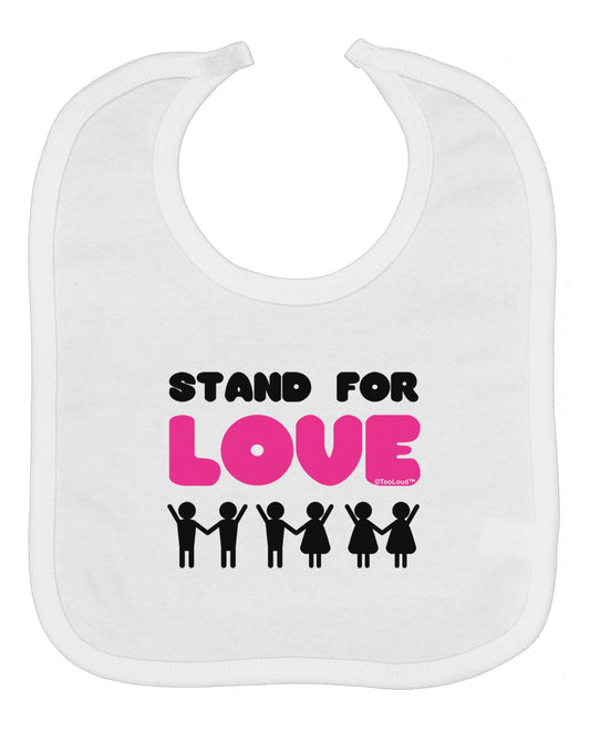 Stand For Love Pink Baby Bib