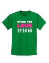 Stand For Love Pink Childrens Dark T-Shirt-Childrens T-Shirt-TooLoud-Kelly-Green-X-Small-Davson Sales