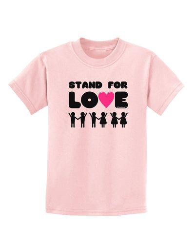 Stand For Love Pink Heart Childrens T-Shirt-Childrens T-Shirt-TooLoud-PalePink-X-Small-Davson Sales