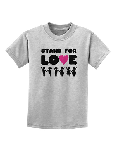 Stand For Love Pink Heart Childrens T-Shirt-Childrens T-Shirt-TooLoud-AshGray-X-Small-Davson Sales