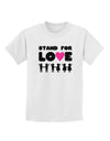 Stand For Love Pink Heart Childrens T-Shirt-Childrens T-Shirt-TooLoud-White-X-Small-Davson Sales