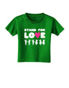 Stand For Love Pink Heart Toddler T-Shirt Dark-Toddler T-Shirt-TooLoud-Clover-Green-2T-Davson Sales