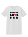 Stand For Love Pink Heart Womens T-Shirt-Womens T-Shirt-TooLoud-White-X-Small-Davson Sales