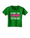 Stand For Love Pink Toddler T-Shirt Dark-Toddler T-Shirt-TooLoud-Clover-Green-2T-Davson Sales