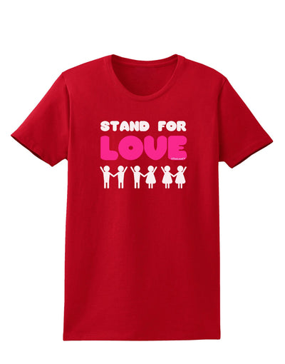 Stand For Love Pink Womens Dark T-Shirt-TooLoud-Red-X-Small-Davson Sales