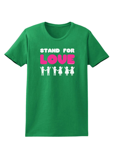 Stand For Love Pink Womens Dark T-Shirt-TooLoud-Kelly-Green-X-Small-Davson Sales