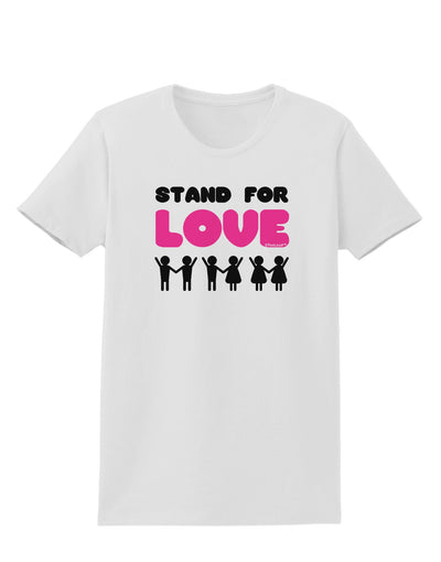 Stand For Love Pink Womens T-Shirt-Womens T-Shirt-TooLoud-White-X-Small-Davson Sales