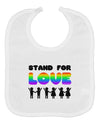 Stand For Love Rainbow Baby Bib