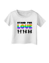 Stand For Love Rainbow Infant T-Shirt-Infant T-Shirt-TooLoud-White-06-Months-Davson Sales