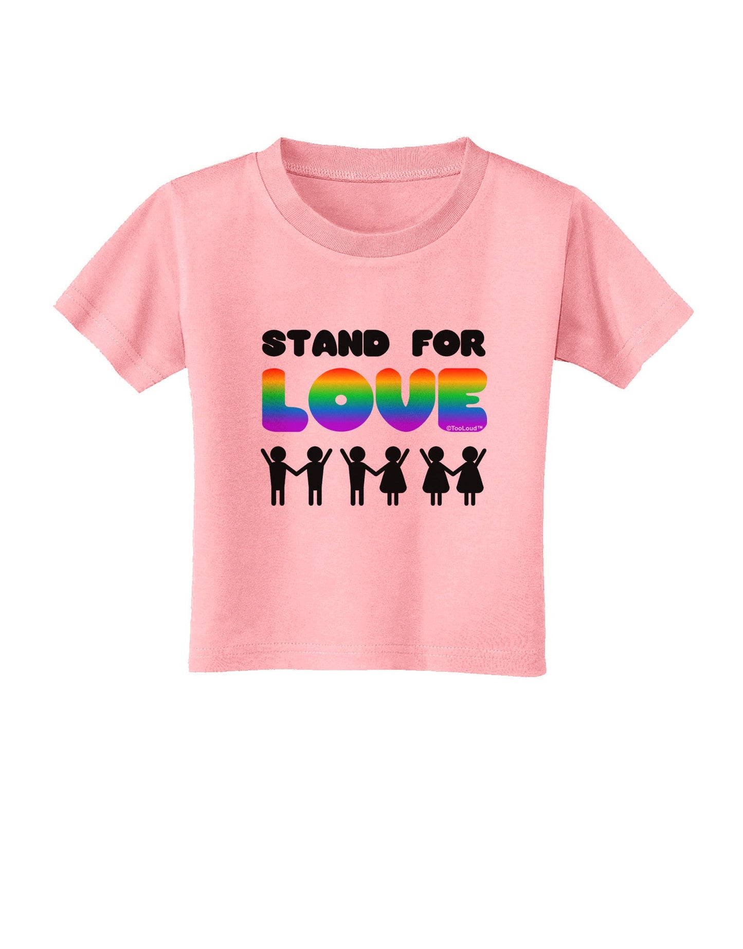 Stand For Love Rainbow Toddler T-Shirt-Toddler T-Shirt-TooLoud-Candy-Pink-2T-Davson Sales