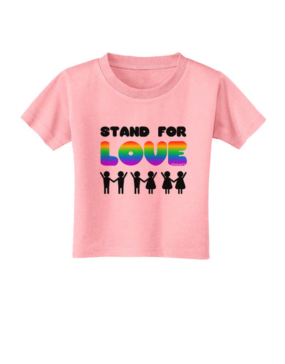 Stand For Love Rainbow Toddler T-Shirt-Toddler T-Shirt-TooLoud-Candy-Pink-2T-Davson Sales