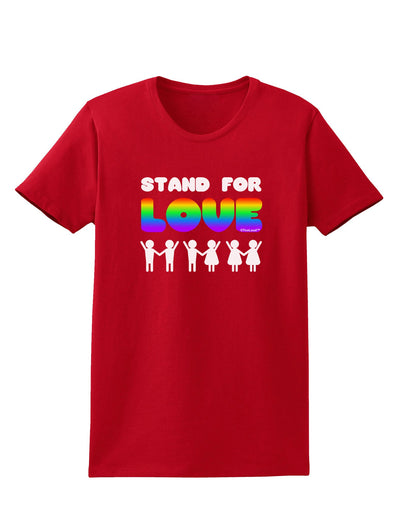 Stand For Love Rainbow Womens Dark T-Shirt-TooLoud-Red-X-Small-Davson Sales