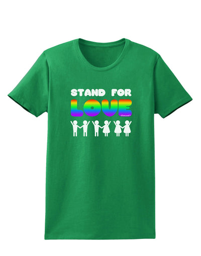 Stand For Love Rainbow Womens Dark T-Shirt-TooLoud-Kelly-Green-X-Small-Davson Sales