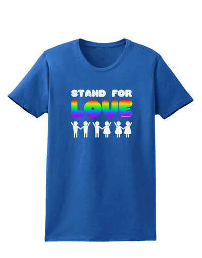 Stand For Love Rainbow Womens Dark T-Shirt-TooLoud-Royal-Blue-X-Small-Davson Sales