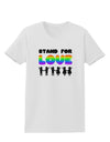 Stand For Love Rainbow Womens T-Shirt-Womens T-Shirt-TooLoud-White-X-Small-Davson Sales