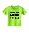 Stand For Love Toddler T-Shirt-Toddler T-Shirt-TooLoud-Lime-Green-2T-Davson Sales